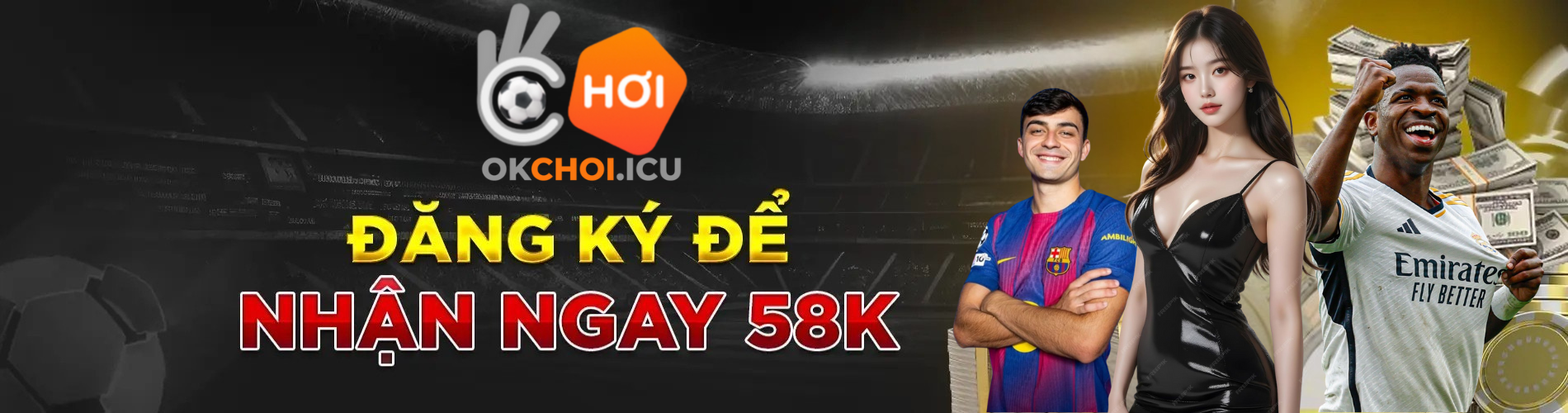 Okchoi Dang Ky De Nhan Ngay 58K