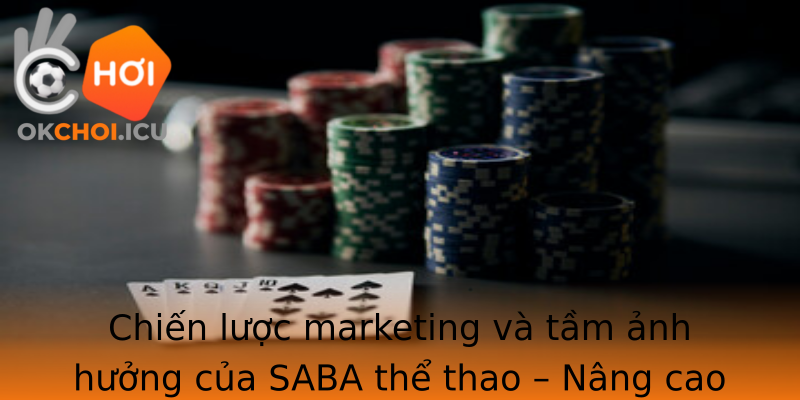 Chien Luoc Marketing Va Tam Anh Huong Cua Strongsaba The Thaostrong Nang Cao Nhan Thuc Cong Ong The