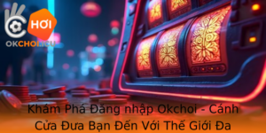 Kham Pha Ang Nhap Okchoi Canh Cua Ua Ban En Voi The Gioi A Dang Cac Tro Choi Oi Thuong