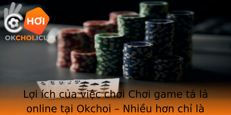 Trải Nghiệm Đỉnh Cao - Chơi game tá lả tại Okchoi Thăng Chức! 3 Loi Ich Cua Viec Choi Strongchoi Game Ta Lastrong Online Tai Okchoi Nhieu Hon Chi La Giai Tri