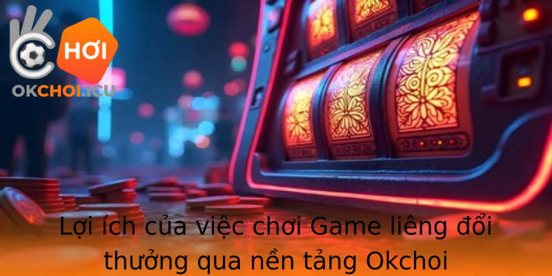 Game liêng đổi thưởng – Trải Nghiệm Đẳng Cấp Khi Chơi Okchoi 3 Loi Ich Cua Viec Choi Stronggame Lieng Oi Thuongstrong Qua Nen Tang Strongokchoistrong