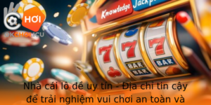 Nha Cai Lo E Uy Tin Ia Chi Tin Cay E Trai Nghiem Vui Choi An Toan Va Hieu Qua