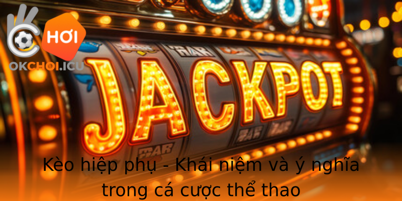 Strongkeo Hiep Phu Khai Niem Va Y Nghia Trong Ca Cuoc The Thaostrong