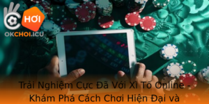 Trai Nghiem Cuc A Voi Xi To Online Kham Pha Cach Choi Hien Ai Va Thach Thuc Moi Gioi Han